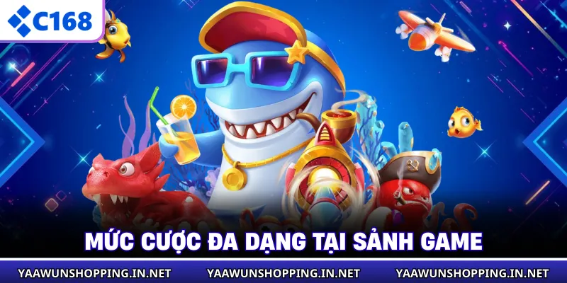 Mức cược đa dạng tại sảnh game