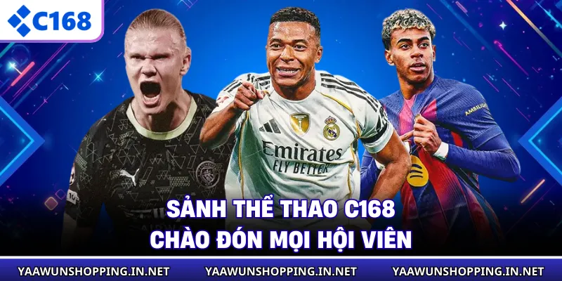 Sảnh thể thao C168 chào đón mọi hội viên